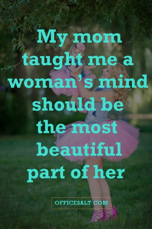 40 Most Beautiful Mother Daughter Relationship Quotes - Office Salt
